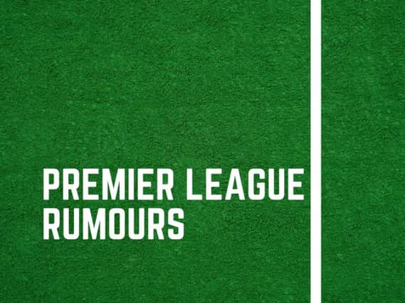 Premier League rumours